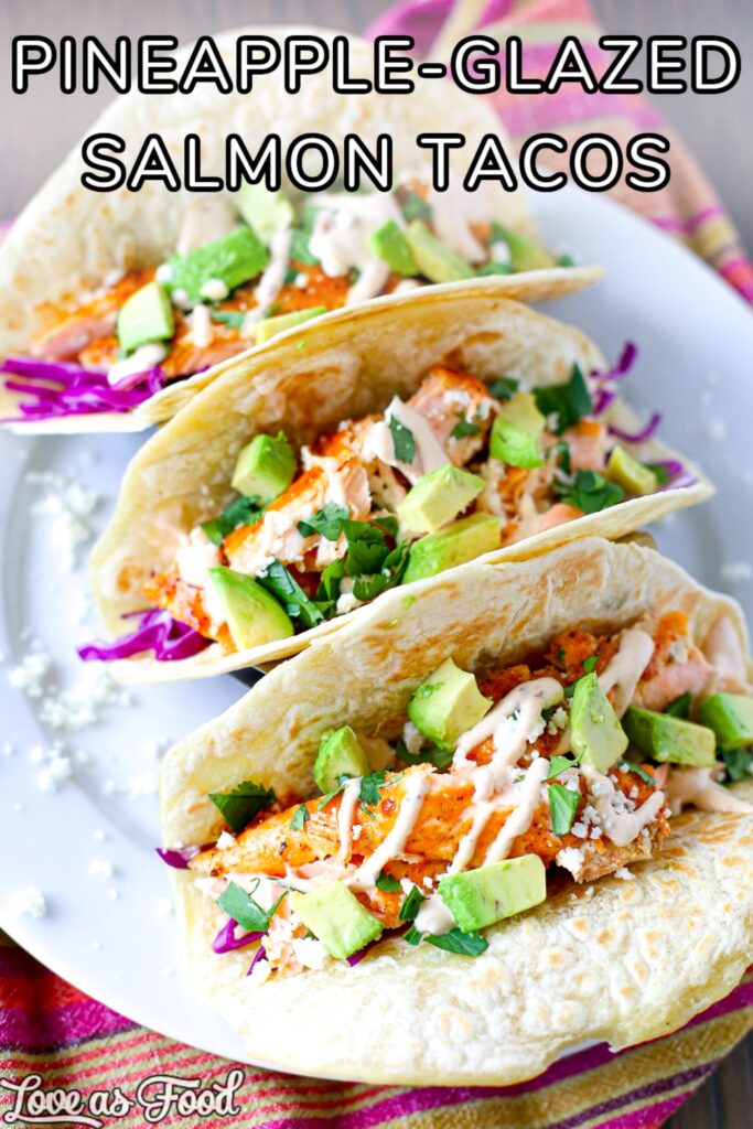 pineapple-glazed salmon tacos