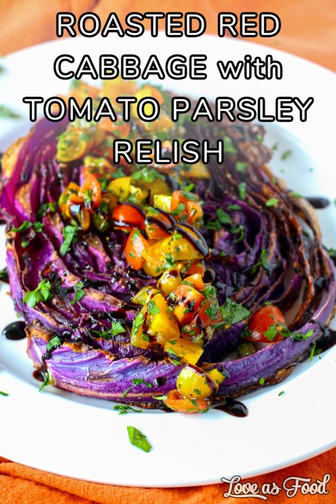 roasted red cabbage with tomato parsley relish